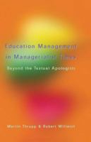Educational Management in Managerialist times: Beyond the Textural Apologists 0335210287 Book Cover
