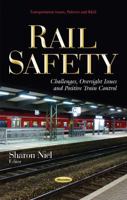Rail Safety: Challenges, Oversight Issues, and Positive Train Control 1633213641 Book Cover