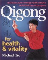 Qigong for Health and Vitality 0749913363 Book Cover