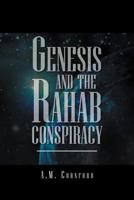 Genesis and the Rahab Conspiracy 1469168472 Book Cover