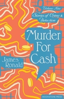 Murder for Cash: Stories of Crime & Detection Vol 9 1899000887 Book Cover