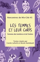 Les femmes et leur corps: Femmes des lumières et de l'ombre (French Edition) 2140269462 Book Cover