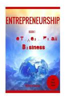 Entrepreneurship: How to Become an Entrepreneur in Fast and Easy Way Entrepreneurship Management: Entrepreneurship: The Power of Small Business 1523426411 Book Cover