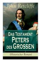 Das Testament Peters des Großen (Historischer Roman) 802686249X Book Cover