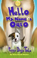 Hello My Name Is Oreo: Puppy Dog Tails 1480240060 Book Cover