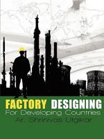 Factory Designing for Developing Countries 0557231906 Book Cover