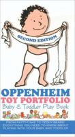 Oppenheim Toy Portfolio: The Best Toys, Books and DVDs for Kids, 2007 Edition 0972105069 Book Cover