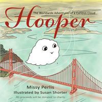Hooper: The Worldwide Adventures of a Curious Cloud 1463441460 Book Cover