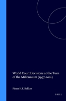 World Court Decisions at the Turn of the Millennium, 1997-2001 9041117911 Book Cover