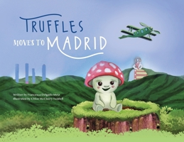Truffles Moves to Madrid B0FMS7KY97 Book Cover