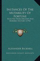 Instances of the Mutability of Fortune 1104771993 Book Cover