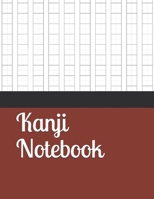 Kanji Notebook: Kanji Practice Notebook Genkouyoushi Notebook Note taking of Kana and Kanji Characters Handwriting Journal For Japanese Alphabets 120 Pages 1709054476 Book Cover