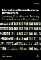 International Human Resource Development: Learning, Education and Training for Individuals and Organizations 0749461063 Book Cover