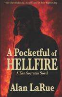 A Pocketful of Hellfire: A Ken Socrates Novel B0G4NZ2JDP Book Cover