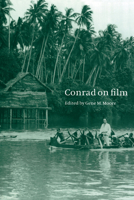 Conrad on Film 0521026792 Book Cover