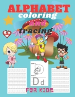 Alphabet coloring and tracing for kids: Letter Tracing Book, Practice For Kids, Ages 3-6, Alphabet Writing Practice and coloring animals B08QVCW3J2 Book Cover