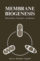 Membrane Biogenesis: Mitochondria, Chloroplasts, and Bacteria 1468421387 Book Cover