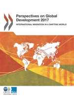 Perspectives on Global Development 2017: International Migration in a Shifting World 9264262539 Book Cover