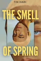 The Smell Of Spring B0H8XXMWP2 Book Cover