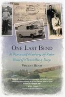 One Last Bend - A personal history of Peter Henry's travelling shop 1739129660 Book Cover