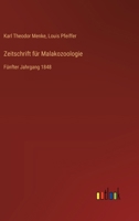 Zeitschrift für Malakozoologie: Fünfter Jahrgang 1848 3368509535 Book Cover