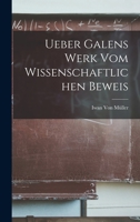 Ueber Galens Werk Vom Wissenschaftlichen Beweis 1017117551 Book Cover