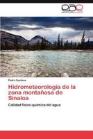 Hidrometeorologia de La Zona Montanosa de Sinaloa 3845498625 Book Cover