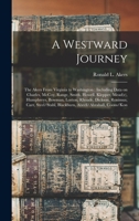 A Westward Journey: The Akers From Virginia to Washington: Including Data on Charles, McCoy, Range, Smith, Howell, Klepper, Mead(e), Humphreys, ... Blackburn, Abrell/Abrahall, Coons/Kon 1016173539 Book Cover