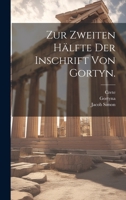 Zur zweiten Hälfte der Inschrift von Gortyn. 1022396722 Book Cover