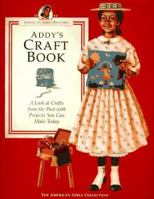 Addy's Craft Book: A Look at Crafts from the Past With Projects You Can Make Today (American Girls Collection) 1562471244 Book Cover