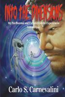 Into the Dimensions: My Paranormal and Extraterrestrial Experiences 1796432830 Book Cover