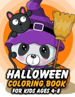 Halloween Coloring Book For Kids Ages 4-8: Happy Halloween Coloring Book For Toddlers : 30 Spooky & Cute Designs Trick Or Treat B09CRY4BDV Book Cover