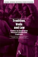 Tradition, Veda and Law: Studies on South Asian Classical Intellectual Traditions 0857284363 Book Cover