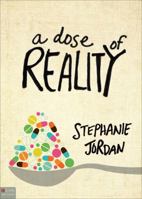 A Dose of Reality 1613464703 Book Cover