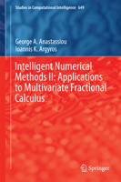 Intelligent Numerical Methods II: Applications to Multivariate Fractional Calculus 3319336053 Book Cover