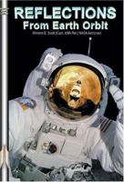 Reflections from Earth Orbit (Apogee Books Space Series) 1894959221 Book Cover