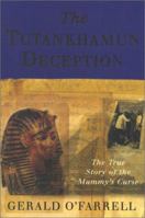 The Tutankhamun Deception: The True Story of the Mummy's Curse 0330444905 Book Cover