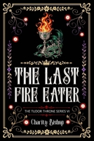 The Last Fire-Eater B093RKFP2X Book Cover