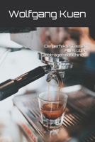 Die perfekte Tasse : Alles über Siebträgermaschinen (German Edition) B0F4XP56YZ Book Cover