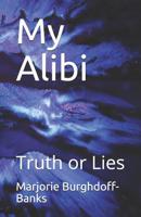 My Alibi: Truth or Lies 108157142X Book Cover