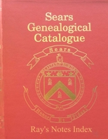 Sears Genealogical Catalogue - Ray's Notes Index 035993899X Book Cover