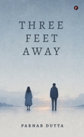 THREE FEET AWAY B0HF9H25RX Book Cover