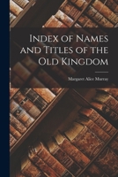 Index of Names and Titles of the Old Kingdom 1016724101 Book Cover