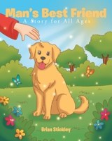 Man's Best Friend: A Story for All Ages B0BV55TGQ6 Book Cover