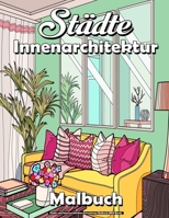 Städte und Innenarchitektur Erwachsene Malbuch (MED Buch): Malbuch Innendekoration und Städte unglaublich reale und imaginäre Orte, lustige Entspannung und Anti-Stress B09TDQ23XN Book Cover
