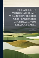 Der Hafer: Eine Monographie Auf Wissenschaftlicher Und Praktischer Grundlage (1918) 1279960124 Book Cover