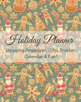 Holiday Planner 2019: Holiday Shopping Journal Organizer for Busy People, Expense Tracker and New Year's Eve Celebration Notebook 1704066336 Book Cover