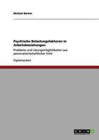 Psychische Belastungsfaktoren in Arbeitsbeziehungen: Probleme und Lösungsmöglichkeiten aus personalwirtschaftlicher Sicht 3656069794 Book Cover