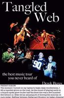 Tangled Web: The Best Music Tour You Never Heard Of 0981739830 Book Cover