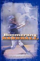 Boomerang Baseball 1450557201 Book Cover